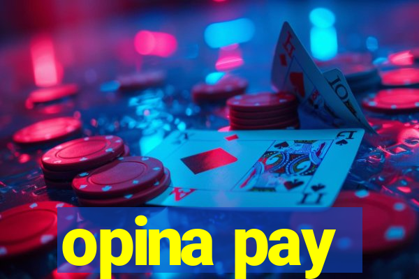 opina pay